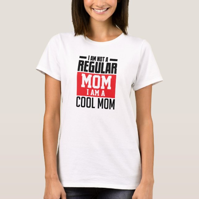 Camiseta Não sou mãe normal, sou legal mãe engraçada (Frente)