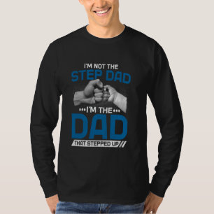 Camiseta Não Sou O Padrasto Sou O Pai Que Deu Um Passo Em F