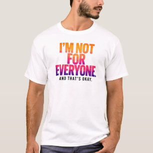 Camiseta Não Sou Para Todos – Citação do Céu do Pôr do Sol