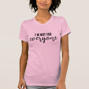Camiseta Não Sou Para Todos – Ditoza Confiança Engraçada