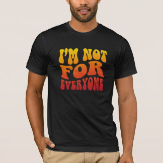 Camiseta Não Sou Para Todos Tipografia Retro Groovy Estado