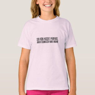 Camiseta Não sou perfeito – mas estou bastante perto!