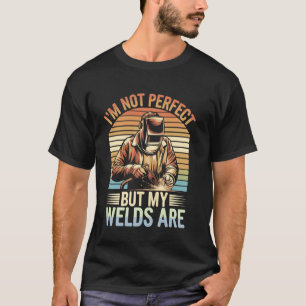 Camiseta Não Sou Perfeito Mas Minhas Soldas São Soldador En