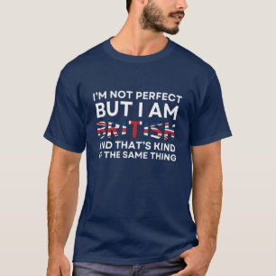 Camiseta Não Sou Perfeito Mas Sou Britânico
