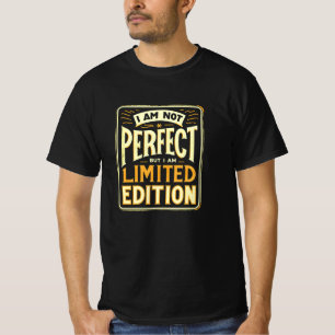 Camiseta Não sou perfeito, sou motivacional de edição limit