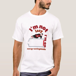 Camiseta Não sou preguiçoso em modo de economia de energia