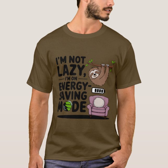 Camiseta Não sou preguiçoso, estou no modo de economia de e (Frente)