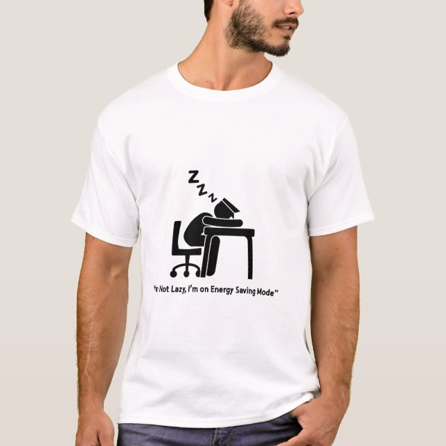 Camiseta Não sou preguiçoso, estou no modo de economia de e (Frente)