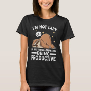 Camiseta Não sou preguiçoso, só estou tirando uma pausa de