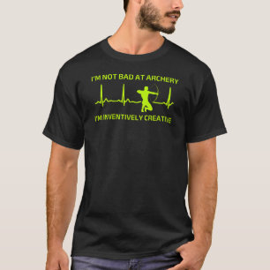 Camiseta Não Sou Ruim em Arquearia   Arquearia Divertida
