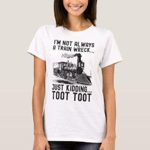 Camiseta Não Sou Sempre Um Desastre de Trem Brincadeira