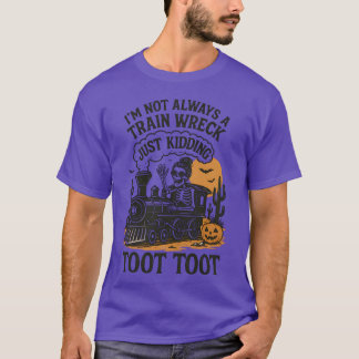 Camiseta Não Sou Sempre Um Desastre De Trem Só Brincando To