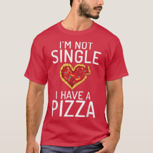 Camiseta Não Sou Solteiro De Ter Pizza Snack Pizzalove Pizz