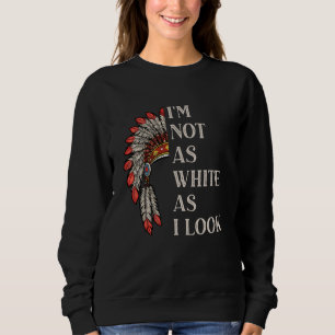 Camiseta Não Sou Tão Branco Quanto Pareço Indígena American