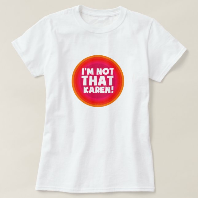 Camiseta Não sou tão Karen! (Frente do Design)