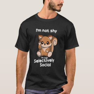 Camiseta Não sou tímido, sou apenas um esquilo seletivament