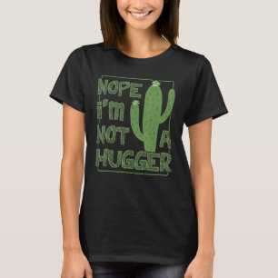 Camiseta Não Sou Um Cacto Sarcástico Anti-Hugging Muito Gra