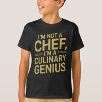 Não sou um Chef, sou um gênio culinário.