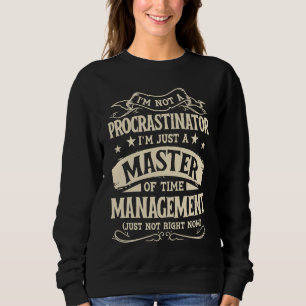 Camiseta Não Sou Um Procrastinador Sou Um Mestre Do Tempo