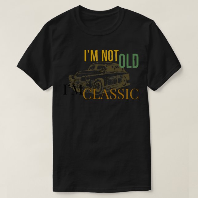 Camiseta Não sou Velho, é o lema clássico 1 (Frente do Design)