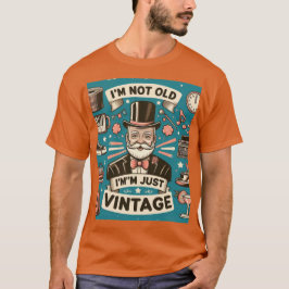 Camiseta Não sou velho, sou apenas Vintage
