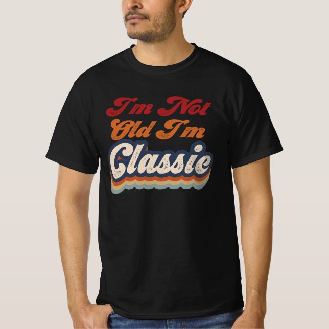 Camiseta Não sou velho, sou clássico (Frente)