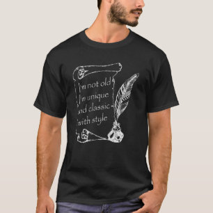 Camiseta Não sou velho, sou clássico com Caneta gravada