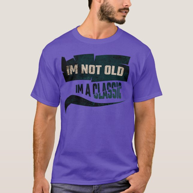 Camiseta Não sou velho, sou um clássico (Frente)
