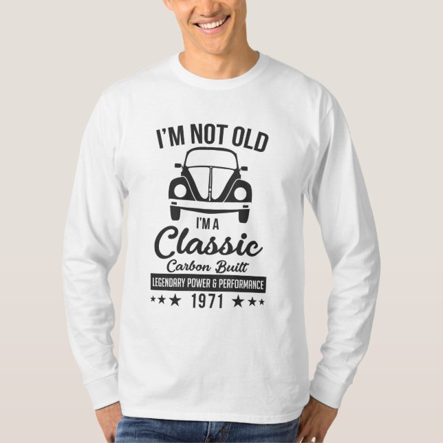 CAMISETA NÃO SOU VELHO, SOU UM CLÁSSICO 1971 (Frente)