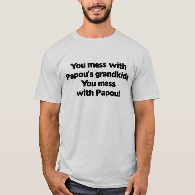 Camiseta Não suje com netos de Papou (Frente)