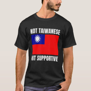 Camiseta Não taiwanês, mas apoio ao apoio do pavilhão de Ta