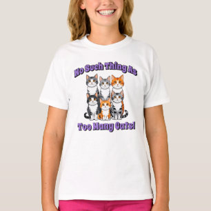 Camiseta Não, tal coisa como tantos gatos!