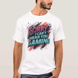 Camiseta Não te consigo ouvir que estou a jogar