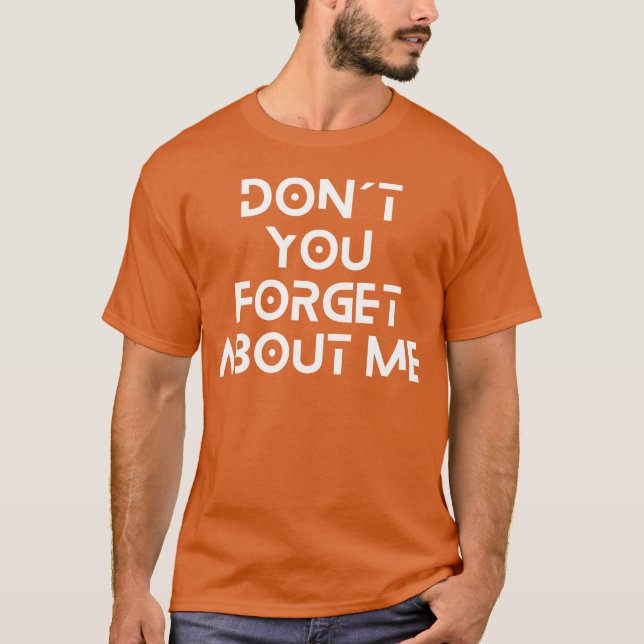 Camiseta Não te esqueças de mim engraçado (Frente)