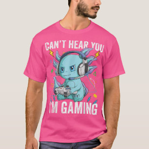 Camiseta Não te ouço, estou a jogar com o Axolotl Video Gam