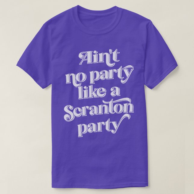 Camiseta Não tem festa como uma festa Scranton (Frente do Design)