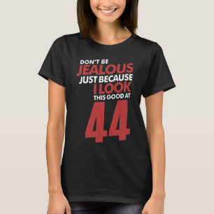 Camiseta Não tenha ciúmes 44