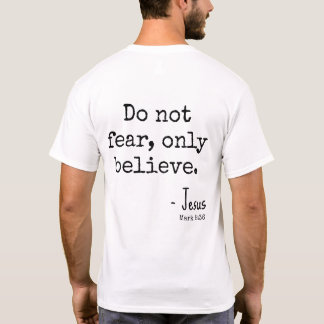 Camiseta Não Tenha Medo Apenas Acredite Escritura Inspirado