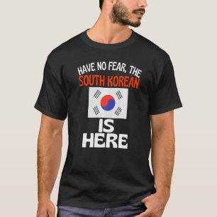 Camiseta Não Tenha Medo De Que A Coreia Do Sul Esteja Aqui 