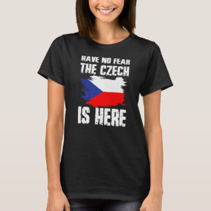 Camiseta Não Tenha Medo De Que O Checo Esteja Aqui Bandeira