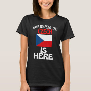 Camiseta Não Tenha Medo De Que O Checo Esteja Aqui Na Repúb