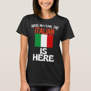 Camiseta Não Tenha Medo De Que O Italiano Esteja Aqui Itáli