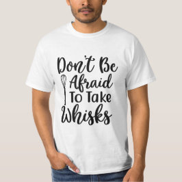 CAMISETA NÃO TENHA MEDO DE TOMAR USAÇÕES
