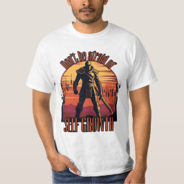 Camiseta Não tenha medo do crescimento pessoal | Motivação 