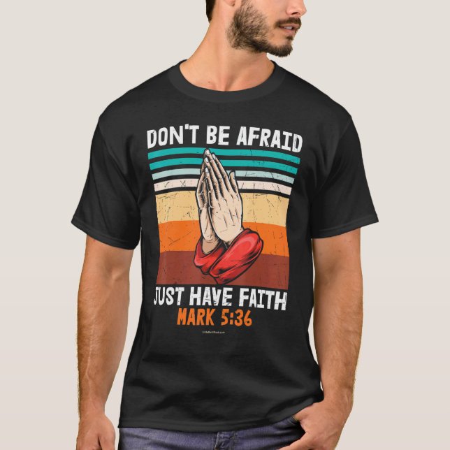 Camiseta Não tenha medo Mark 5 36 Bíblia cristã Verse R (Frente)