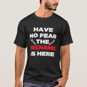 Camiseta Não Tenha Medo O Mecânico Está Aqui Fofo