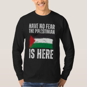 Camiseta Não Tenha Medo O Palestino Está Aqui Palestina Fla
