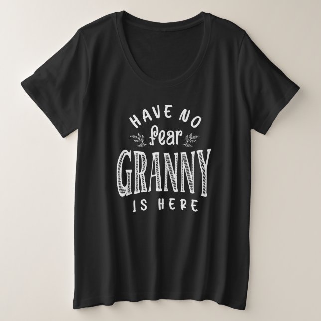 Camiseta Não tenha medo que a vovó esteja aqui (Frente do Design)