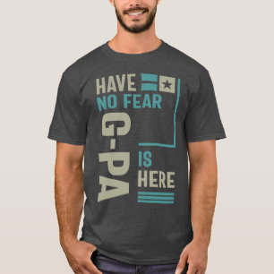 Camiseta Não Tenha Medo Que G-Pa Esteja Aqui