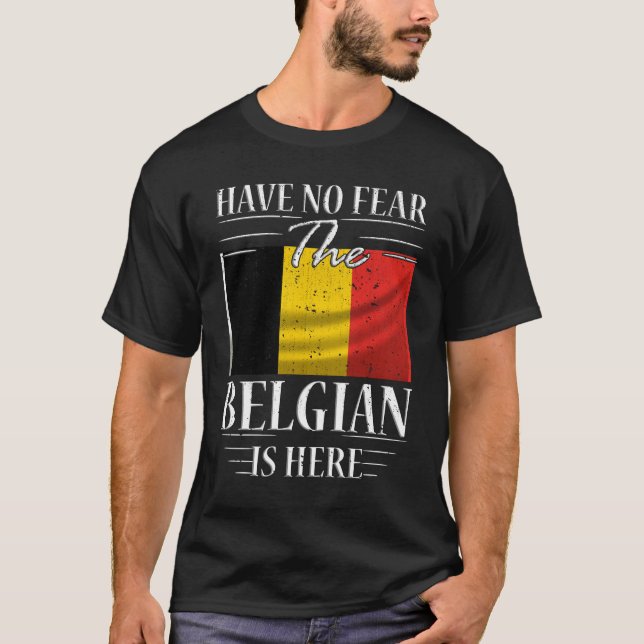 Camiseta Não Tenha Medo Que O Belga Esteja Aqui (Frente)